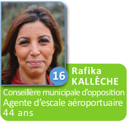 16 - Rafika Kalleche - conseillère municipale d'opposition, Agente d'escale aéroportuaire, 44 ans